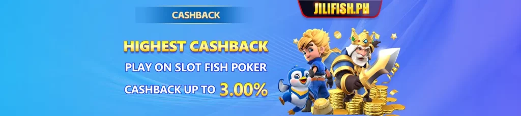 jilifish in the highest cashback up to 3%